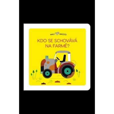 Kdo se schovává na farmě? - Lucie Brunelliére