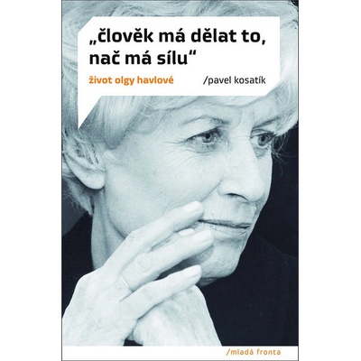 Člověk má dělat to, nač má sílu