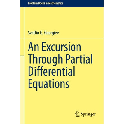 An Excursion Through Partial Differential Equations | Svetlin G. Georgiev