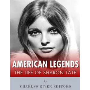 American Legends: The Life of Sharon Tate | Charles River Editors (ISBN: 9781542731744)