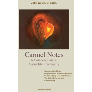Carmel Notes: A Compendium of Carmelite Spirituality (ISBN: 9781936742301)