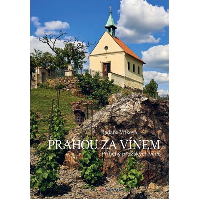 Prahou za vínem - Příběhy pražských vinic