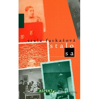 Stalo sa - Etela Farkašová
