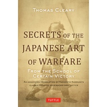 Secrets of the Japanese Art of Warfare: From the School of Certain Victory Cleary Thomas