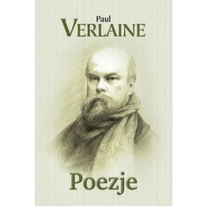 Poezje | Verlaine Paul (ISBN: 9788374703260)