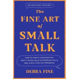 The Fine Art of Small Talk | FINE DEBRA (ISBN: 9780306831218)