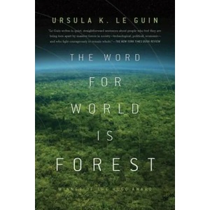 WORD FOR WORLD IS FOREST | Ursula K. Le Guin (ISBN: 9780765324641)
