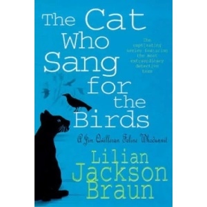 Cat Who Sang for the Birds (The Cat Who. . . Mysteries, Book 20) | Lilian Jackson Braun (1998)