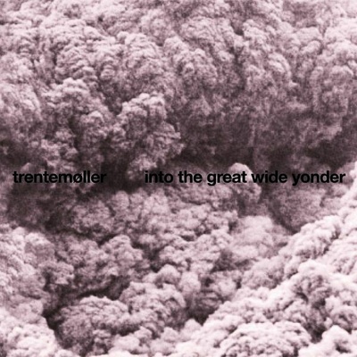 Trentemoller - Into The Great Wide Yonde