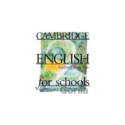 Cambridge English for Schools 2 - Andrew Littlejohn, Diana Hicks