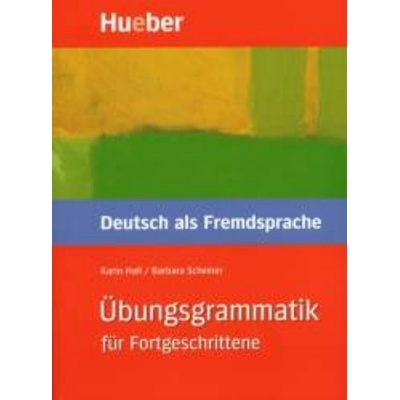 Ubungsgrammatik DaF fortgesch Hall K, Scheiner B.