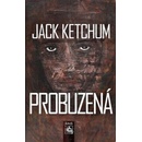 Probuzená - Jack Ketchum