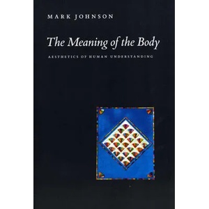 Meaning of the Body | Mark Johnson (ISBN: 9780226401935)