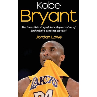 Kobe Bryant | Jordan Lowe