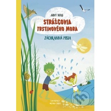 Strážcovia Trstinového mora 2 Záchranná misia - Judit Berg, Viktória Takács ilustrátor