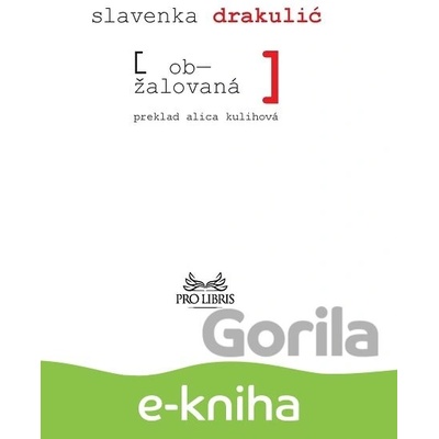 Obžalovaná - Slavenka Drakulić
