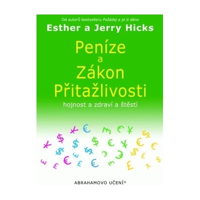 Peníze a zákon přitažlivosti - Esther Hicks, Jerry