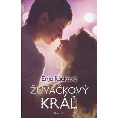 Žuvačkový kráľ - Enja Rúčková