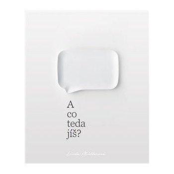 A co teda jíš?