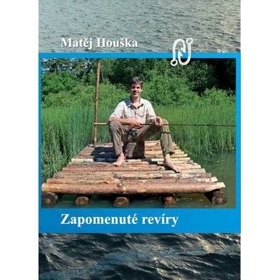 Zapomenuté revíry | Matěj Houška