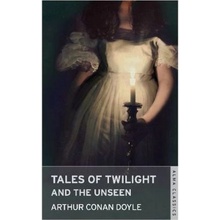 Tales of Twilight and the Unseen - Doyle, Arthur Conan