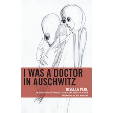 I Was a Doctor in Auschwitz Perl GisellaPaperback