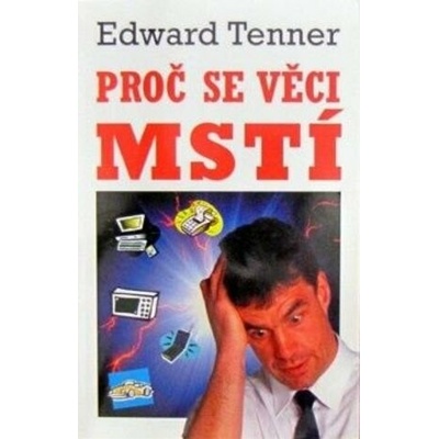 Proč se věci mstí - Edward Tenner