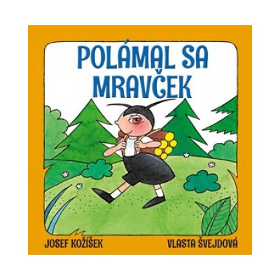 Polámal sa mravček OTTOVO - Josef Kožíšek; Vlasta Švejdová