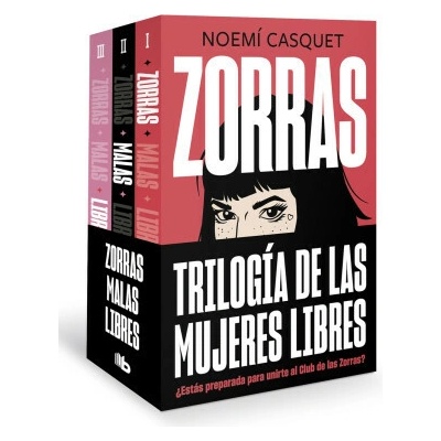 Pack Trilogía Zorras (contiene los títulos: Zorras # Malas # Libres)