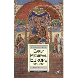 Early Medieval Europe, 300-1000 | Roger Collins (2010)