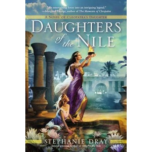 Daughters of the Nile | Stephanie Dray (ISBN: 9780425258361)