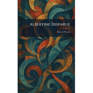 Albertine Disparue (ISBN: 9781025342191)