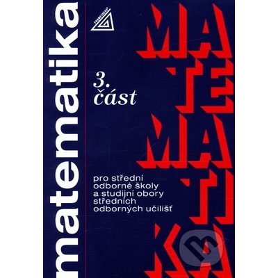 Matematika pro SOŠ a studijní obory SOU 3.část
