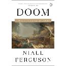 Doom: The Politics of Catastrophe Ferguson Niall