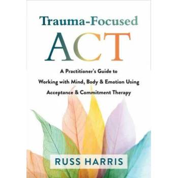 Image 1 of Trauma-Focused ACT | Russ Harris