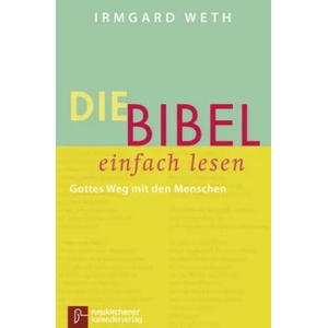 Die Bibel. einfach lesen | Irmgard Weth (ISBN: 9783920524849)