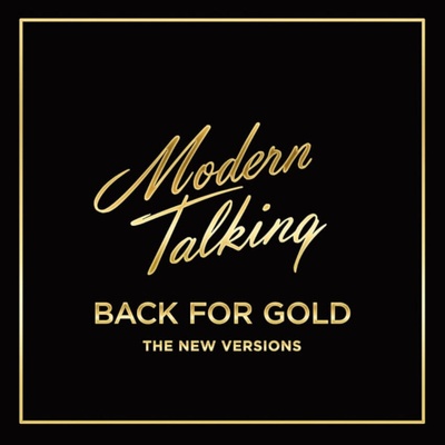 Modern Talking - Back For Gold (The New Versions) (CD) (0889854346522)