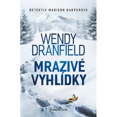 Mrazivé vyhlídky - Wendy Dranfield