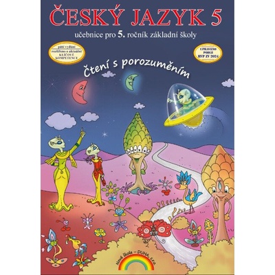 Český jazyk 5 – učebnice, Čtení s porozuměním (5. vydání) - Ivana Fabiánová, Ilona Kirchnerová, Zita Janáčková, (55-50)