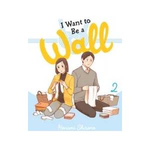 I Want to Be a Wall, Vol. 2 (ISBN: 9781975361020)