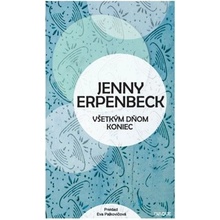 Všetkým dňom koniec Jenny Erpenbeck SK