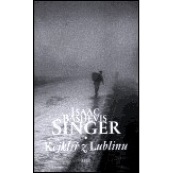 Kejklíř z Lublinu - Bashevis Singer Isaac