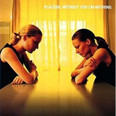 Without You I'M Nothing' - Placebo CD