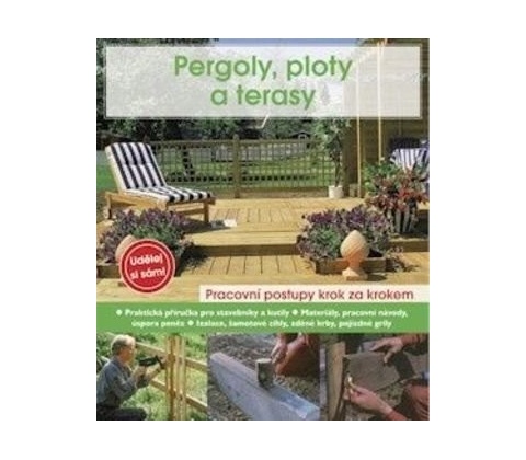Pergoly, ploty a terasy