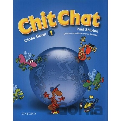 Chit Chat Class Book 1 Paul Shipton