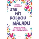Jak mít dobrou náladu - Olivia Remes