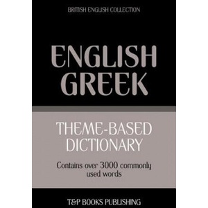 Theme-based dictionary British English-Greek - 3000 words | Andrey Taranov (ISBN: 9781784001988)