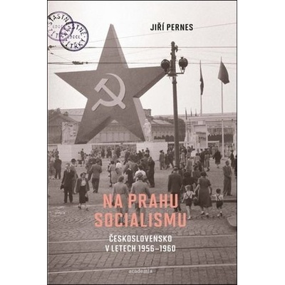 Na prahu socialismu - Jiří Pernes
