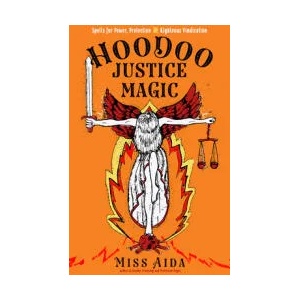 Hoodoo Justice Magic | Aida, Miss (ISBN: 9781578637560)