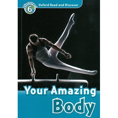 Oxford Read and Discover 6 Your Amazing Body